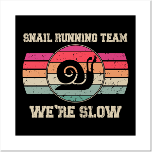 Snail Running Team We're Slow Posters and Art